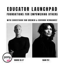 Load image into Gallery viewer, Educator Launchpad: Foundations for Empowering Others - March 16-17, 2025
