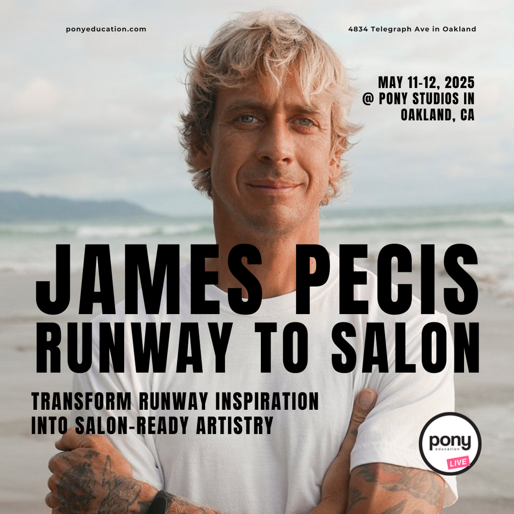 Runway to Salon with James Pecis - May 11-12, 2025