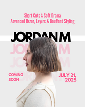 Load image into Gallery viewer, Short Cuts &amp; Soft Drama: Advanced Razor, Layers &amp; Bouffant Styling with Jordan M - July 21, 2025
