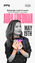 Load image into Gallery viewer, Balayage Masterclass with Celebrity Colorist Aura Friedman - May 19, 2025 - Gem House Salon in Brooklyn, NY
